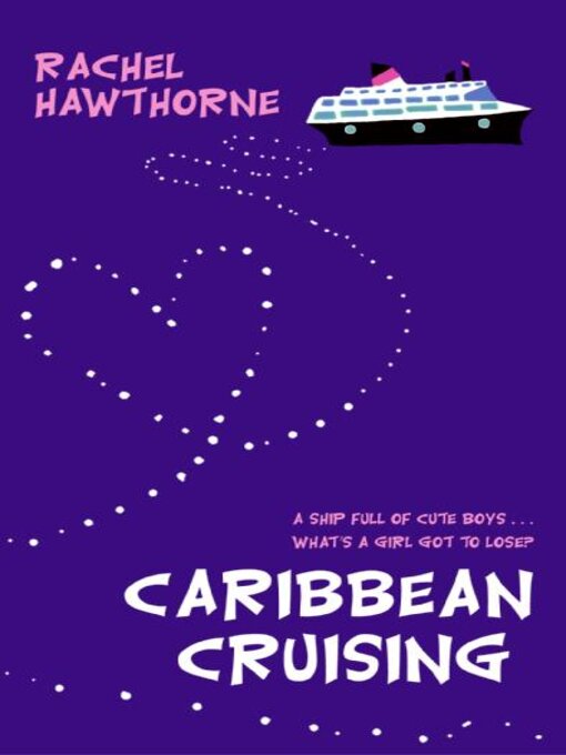 Title details for Caribbean Cruising by Rachel Hawthorne - Wait list